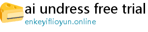 ai undress free trial