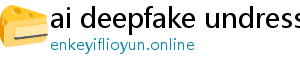 ai deepfake undress